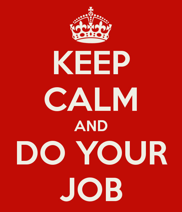 keep-calm-and-do-your-job-5.png